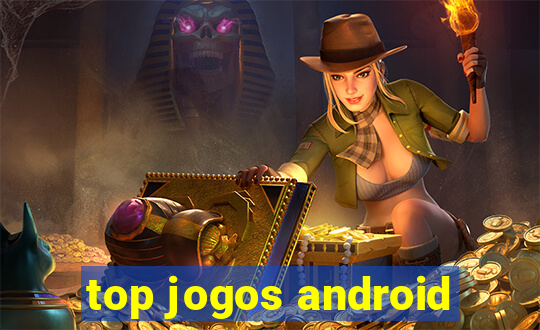 top jogos android